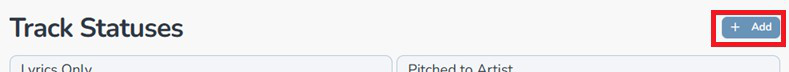 Composer Catalog Track Statuses panel with Add button highlighted, showing Lyrics Only and Pitched to Artist